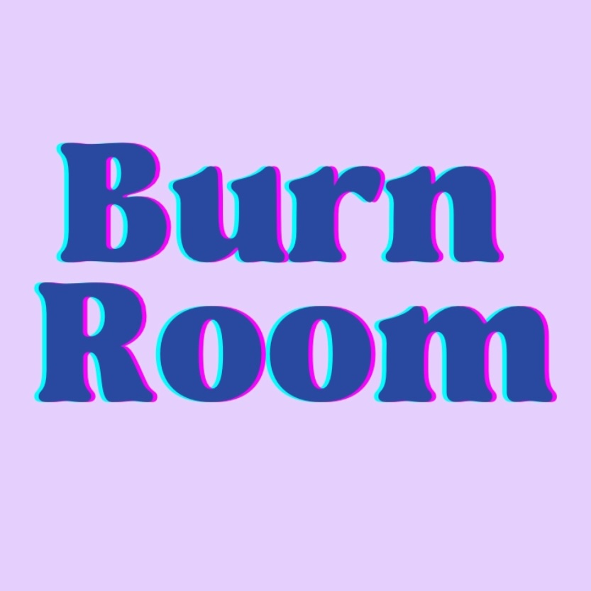 BURN ROOM TURNS 1 !!!