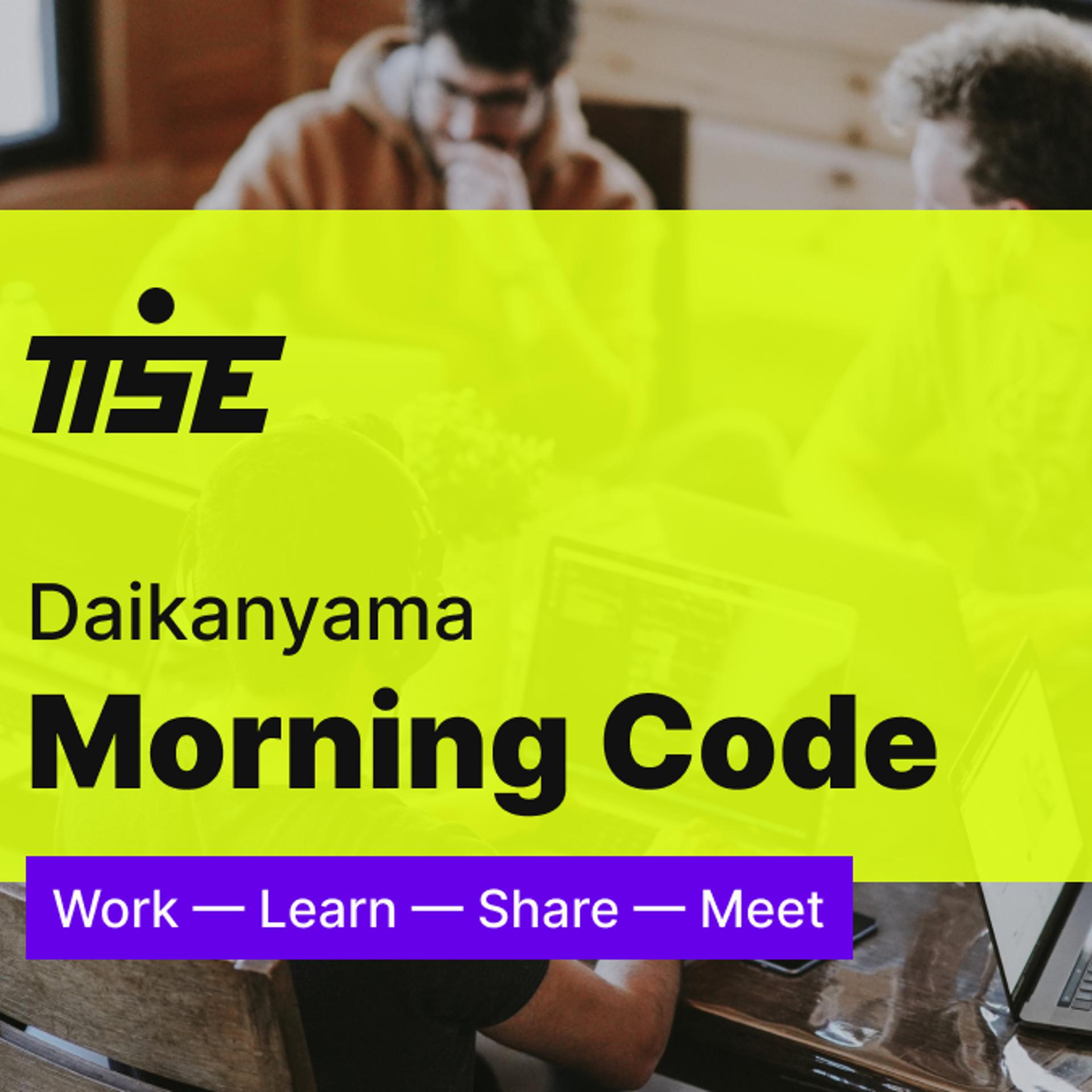 Daikanyama Morning Code