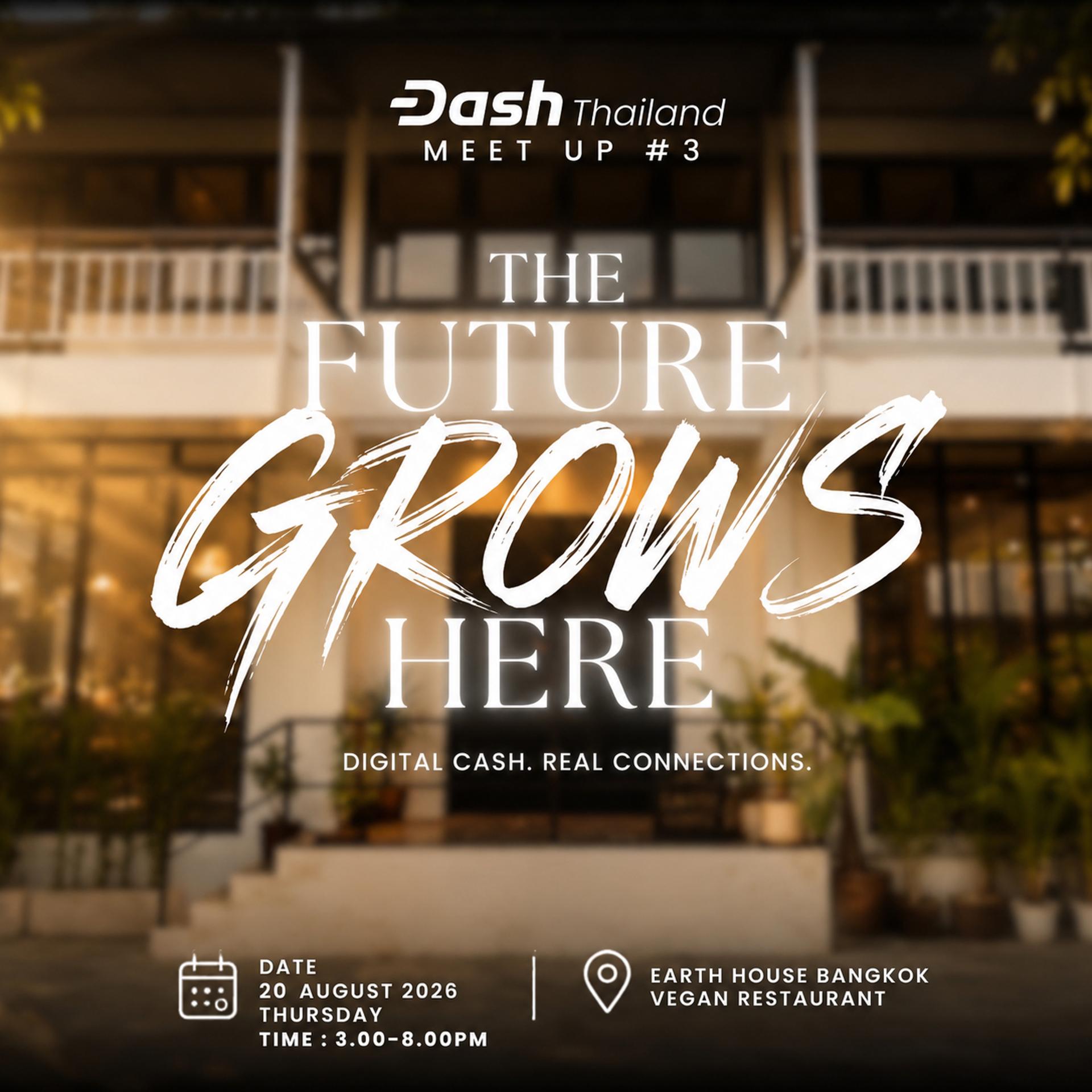 Dash Thailand Meetup #3 - The Future Grows Here