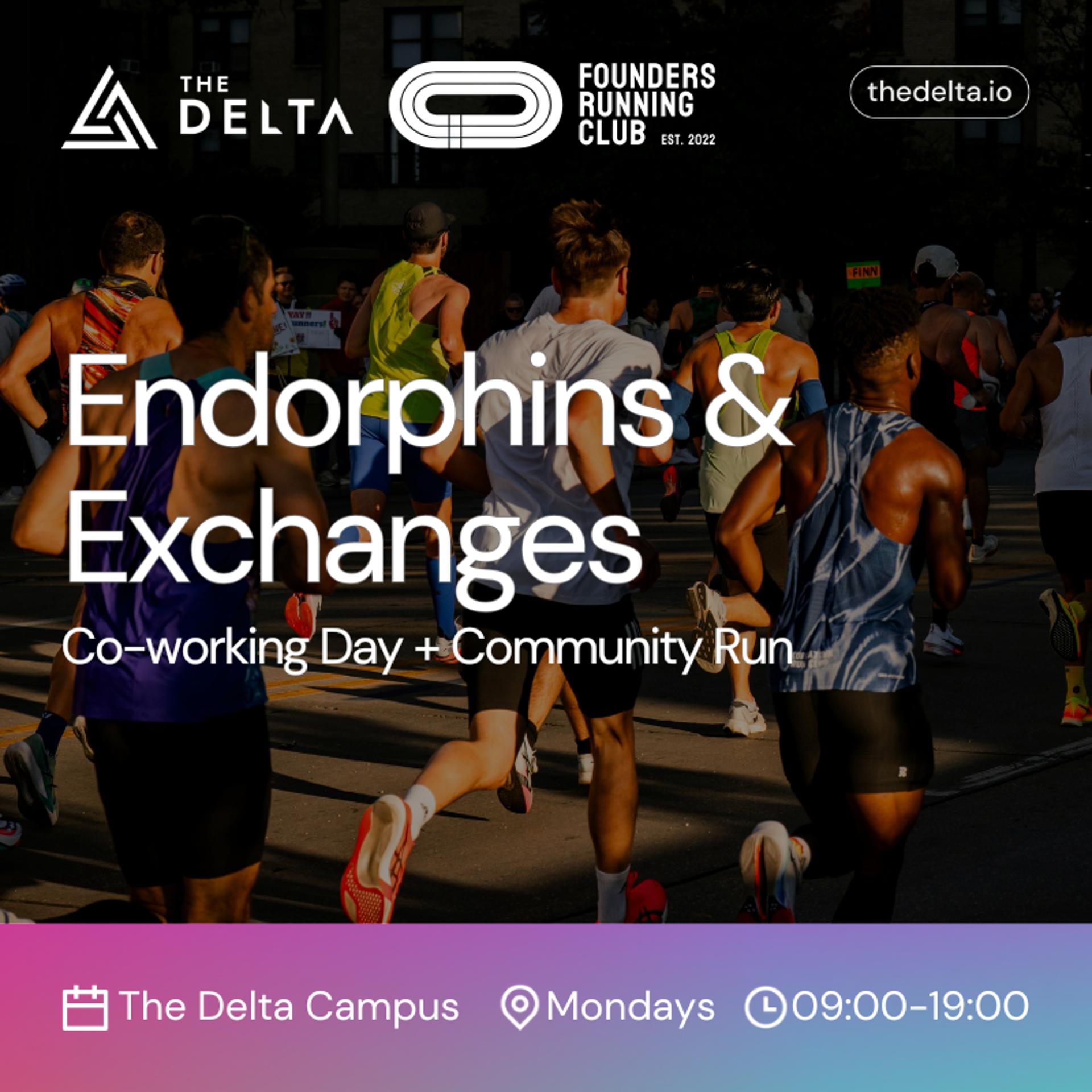 Endorphins & Exchanges – Founders Co-work & Run