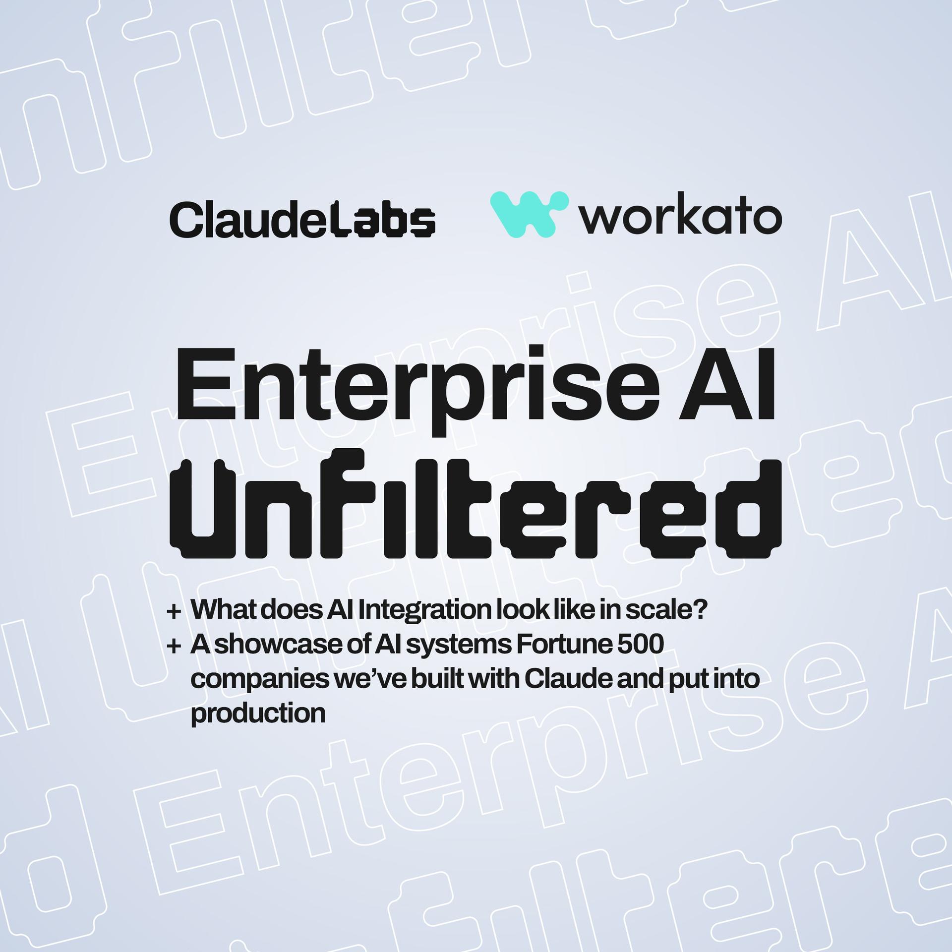 Enterprise AI, Unfiltered | Claude Labs x Workato