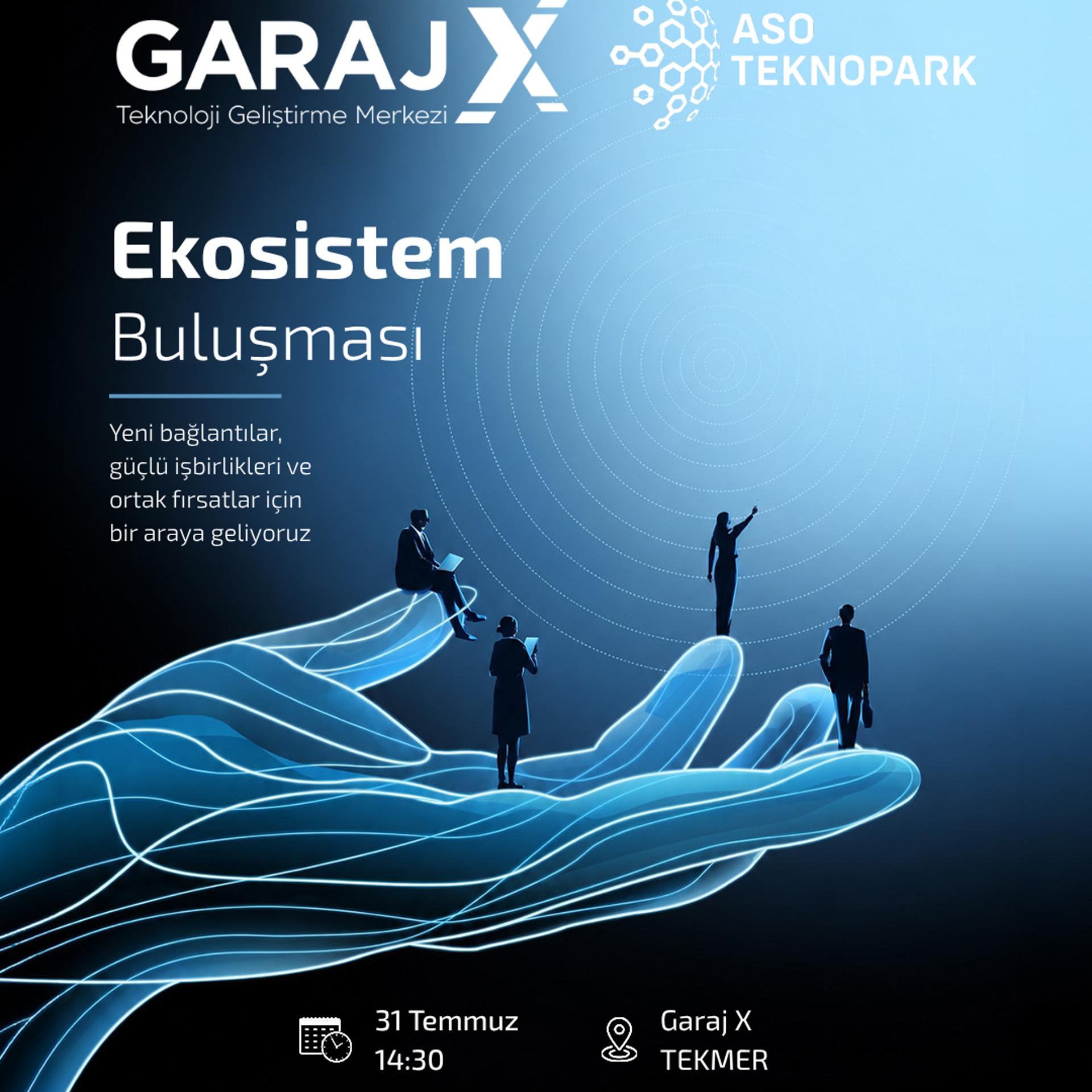 Garaj X TEKMER & ASO Teknopark Ekosistem Buluşması