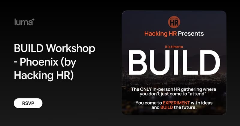 BUILD Workshop - Phoenix (by Hacking HR)