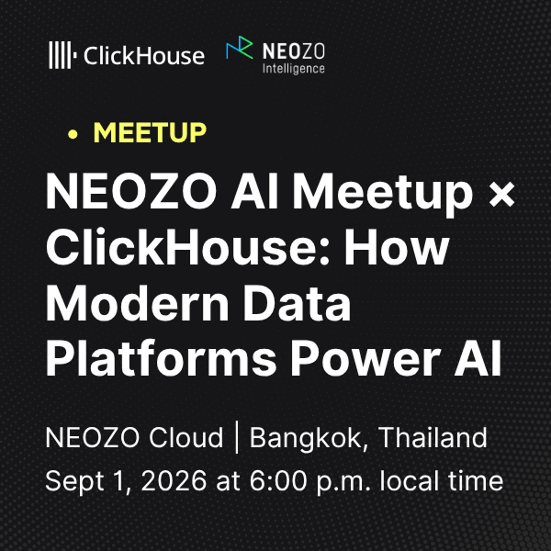 NEOZO AI Meetup × ClickHouse: How Modern Data Platforms Power AI