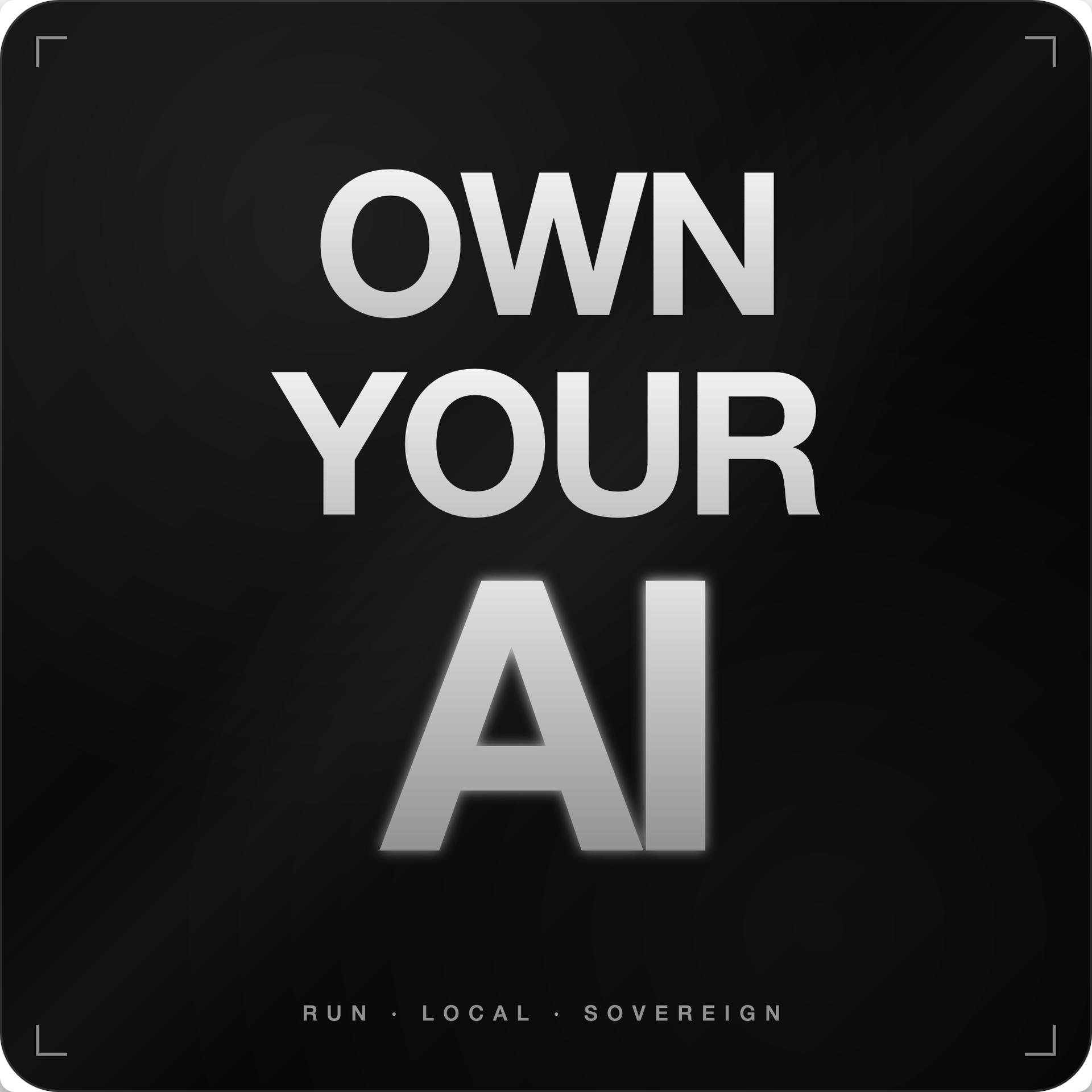 Own Your AI #4