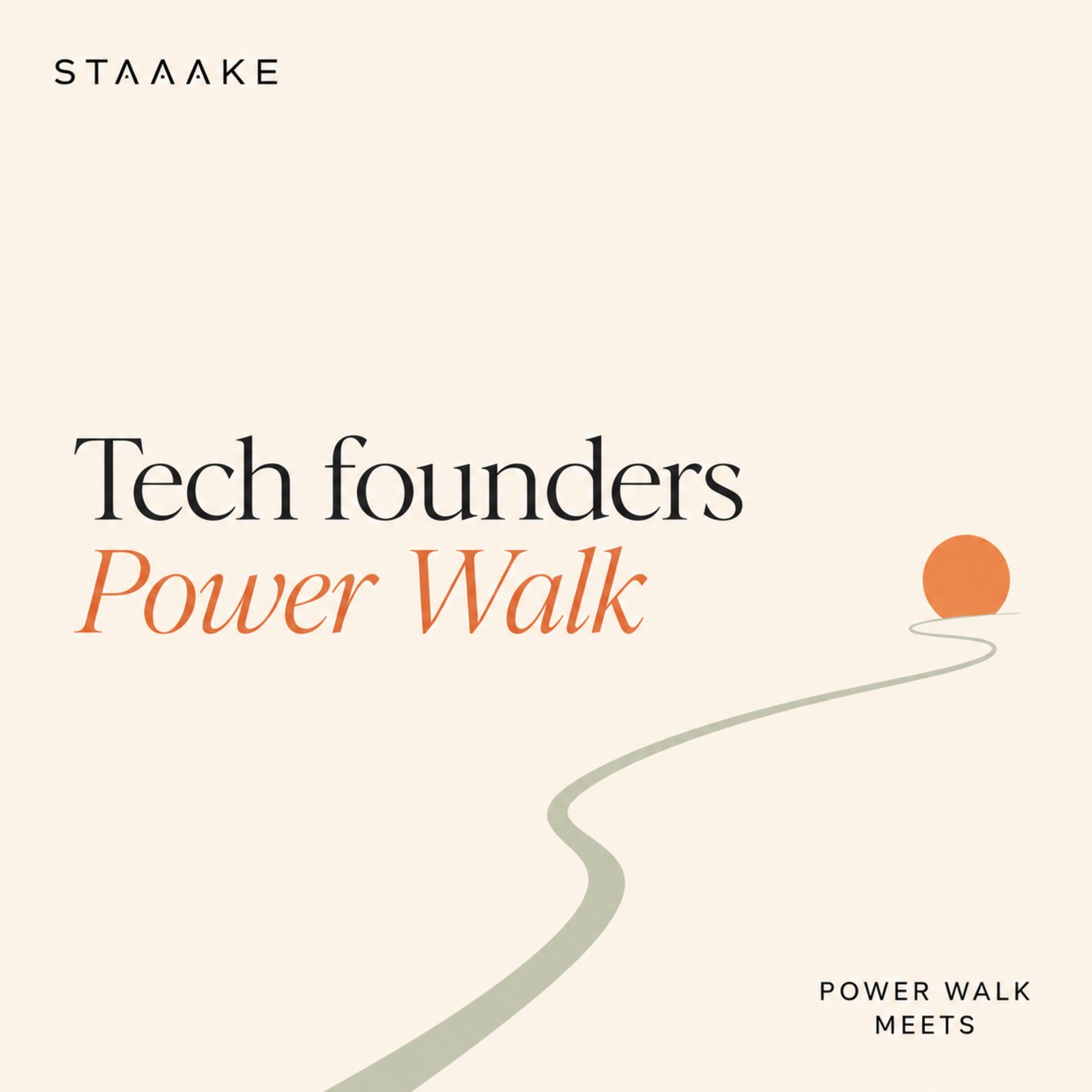 Tech Founders — Power Walk