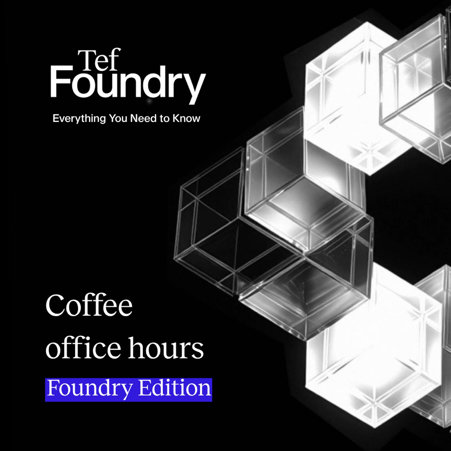 TEF Foundry: coffee office hours