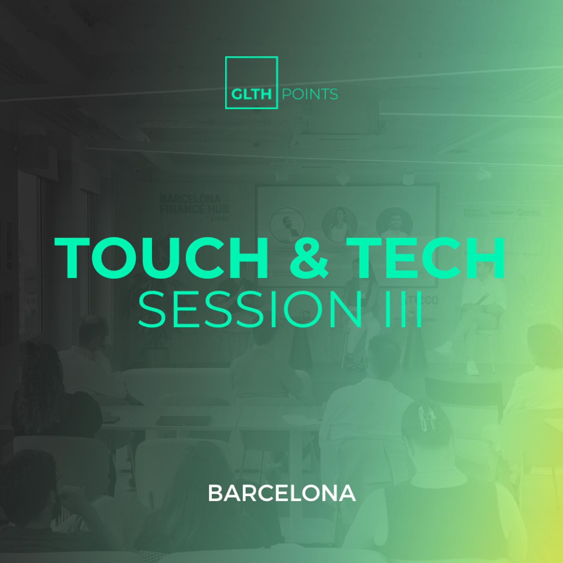 TOUCH & TECH: Session III