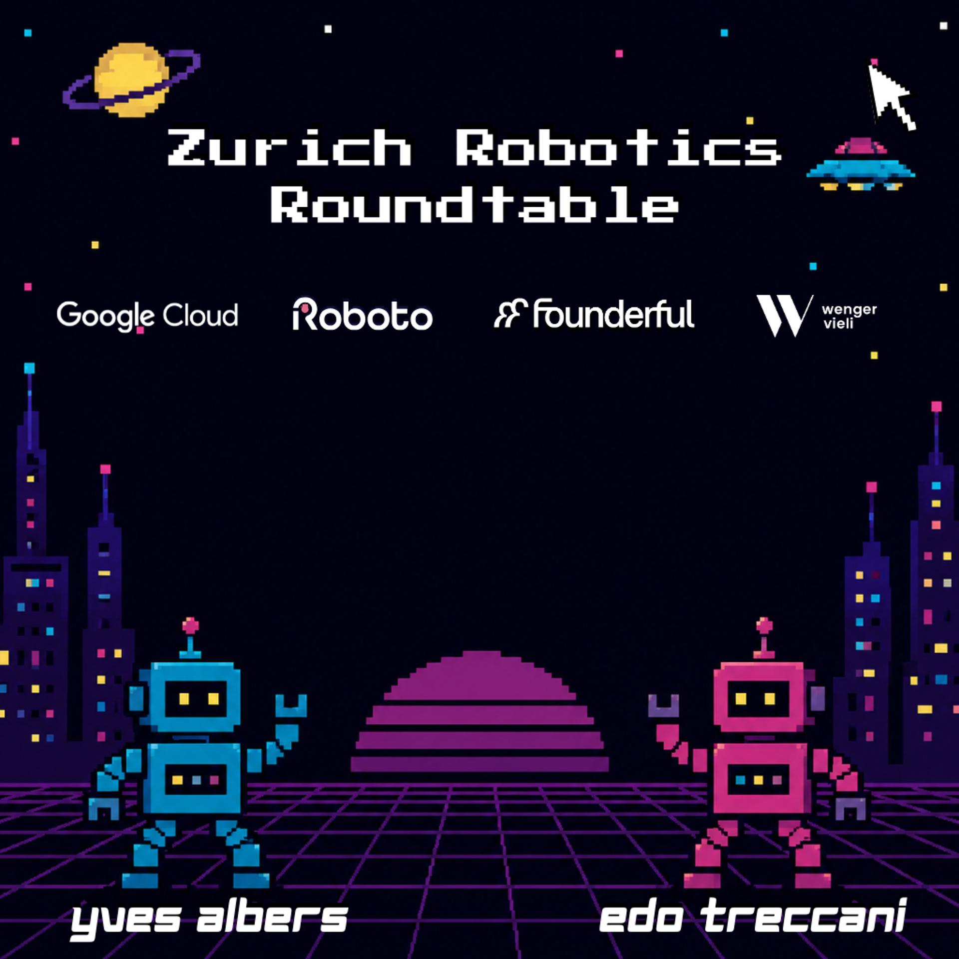 🤖 Zurich Robotics Roundtable #5